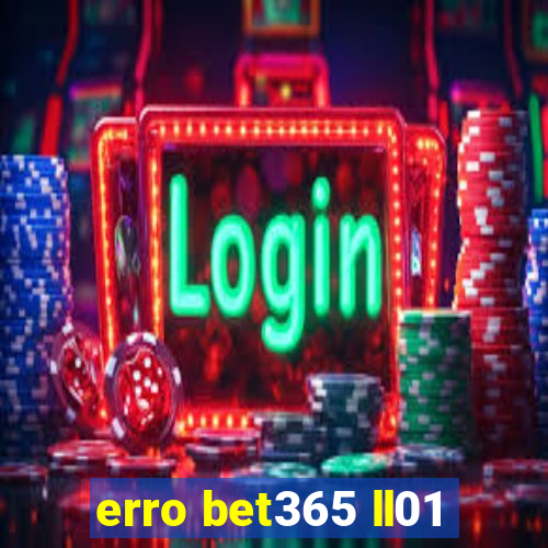 erro bet365 ll01